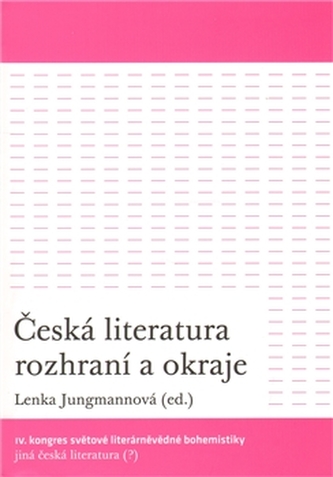 Česká literatura rozhraní a okraje