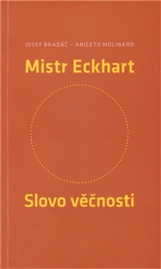 Mistr Eckhart. Slovo věčnosti