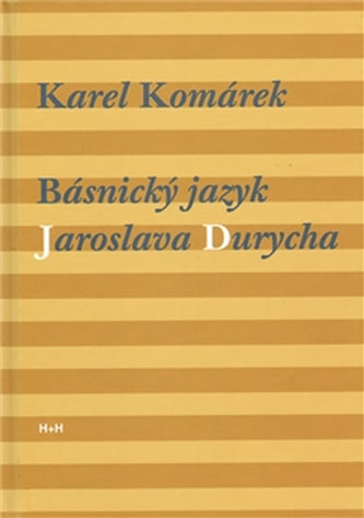 Básnický jazyk Jaroslava Durycha (Jaroslav Durych, 2009)