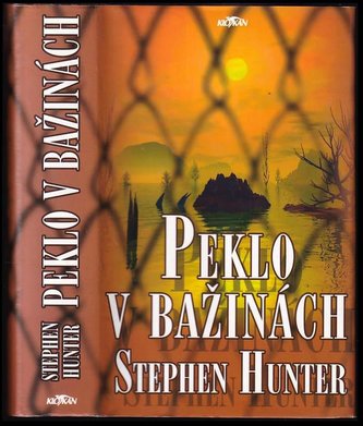 Peklo v bažinách (Stephen Hunter, 2002)