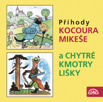 CD-Příhody kocoura Mikeše a Chytré kmotry lišky