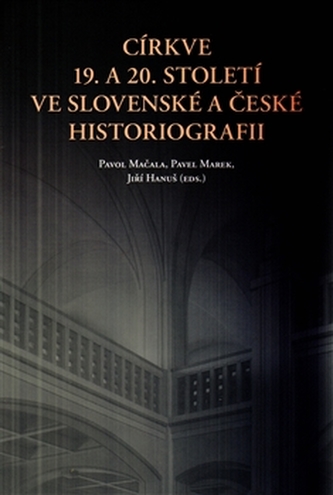 Církve 19. a 20. století ve slovenské a české historiografii