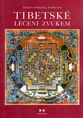 Tibetské léčení zvukem + CD : meditační cvičení pro odstranění vnitřních překážek a odhalení vlastních zdrojů ušlechtilých vlast