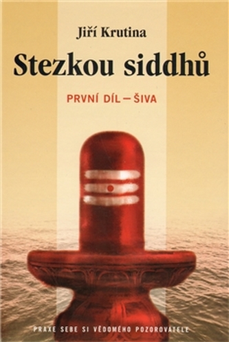 Stezkou siddhů - 1. díl - Šiva