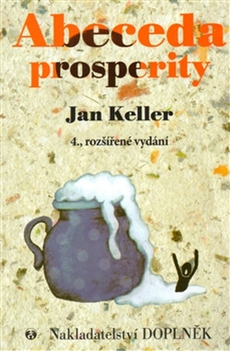 Abeceda prosperity (Jan Keller, 2010)