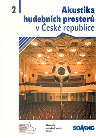 Akustika hudebních prostorů 2. v České republice Akustika hudebních prostorů 2. v České republice