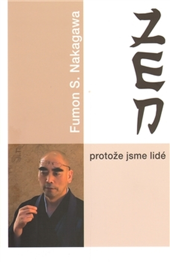 Zen - protože jsme lidé Zen - protože jsme lidé