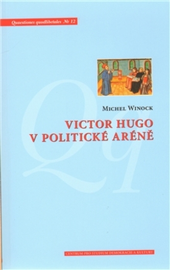 Victor Hugo v politické aréně