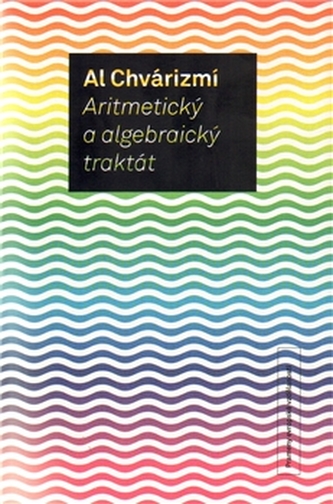 Aritmetický a algebraický traktát (2.vyd.)