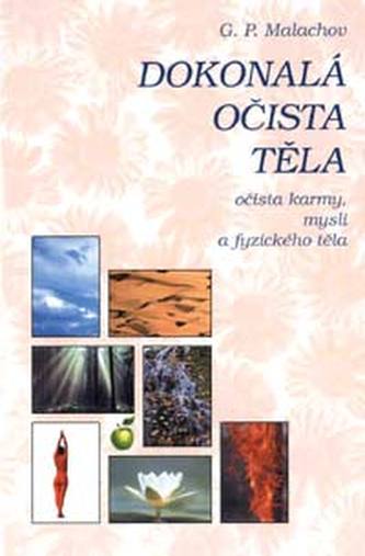 Dokonalá očista těla : autorova učebnice (Gennadij Petrovič Malachov, 1999)