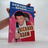 Zpěvák nebo špión Richard Adam