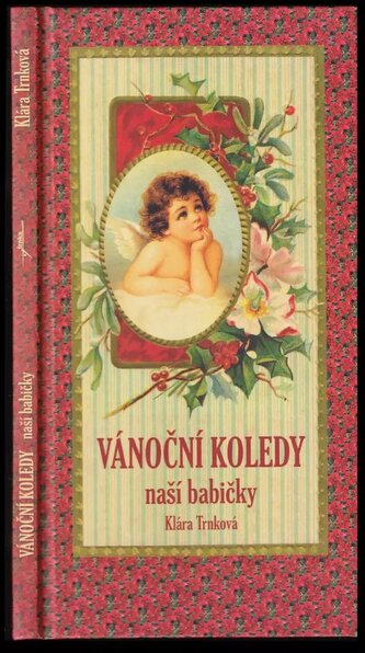 Vánoční koledy naší babičky (Klára Trnková, 2008)