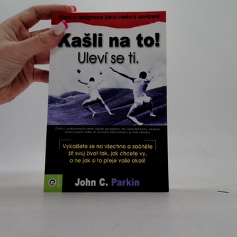 Kašli na to! Uleví se ti