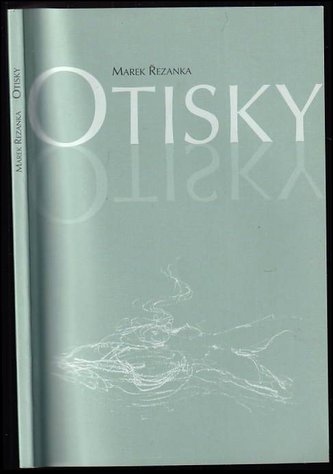 Otisky (Marek Řezanka, 2009)