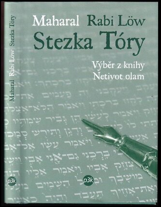 Stezka Tóry : výběr z knihy Netivot olam (Jehuda Leva ben Becalel, 2008)