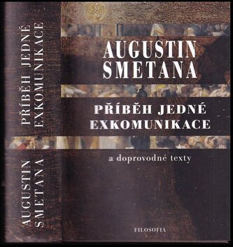 Příběh jedné exkomunikace a doprovodné texty (Augustin Smetana, 2008)