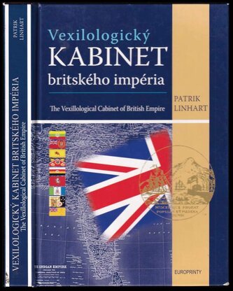 Vexilologický kabinet britského impéria : The vexillological cabinet of British Empire (Patrik Linhart, 2009)