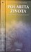 Polarita života : hledání vnitřní rovnováhy a harmonie (Marie Mihulová, 2008)