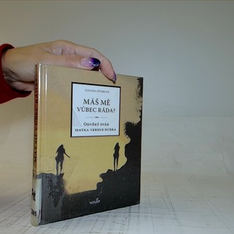 Máš mě vůbec ráda?