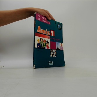 Amis et compagnie 1: Livre de l´éleve
