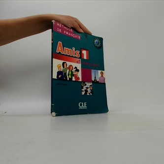 Amis et compagnie 1: Livre de l´éleve