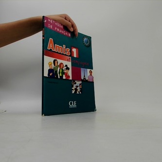 Amis et compagnie 1: Livre de l´éleve
