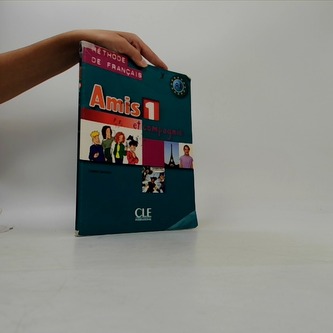 Amis et compagnie 1: Livre de l´éleve