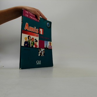 Amis et compagnie 1: Livre de l´éleve