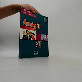 Amis et compagnie 1: Livre de l´éleve
