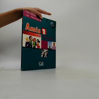 Amis et compagnie 1: Livre de l´éleve