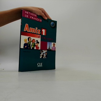 Amis et compagnie 1: Livre de l´éleve