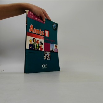 Amis et compagnie 1: Livre de l´éleve