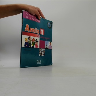 Amis et compagnie 1: Livre de l´éleve