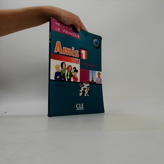 Amis et compagnie 1: Livre de l´éleve