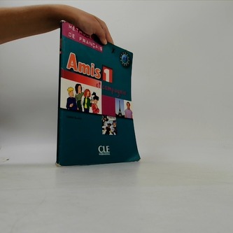Amis et compagnie 1: Livre de l´éleve