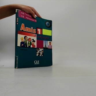 Amis et compagnie 1: Livre de l´éleve