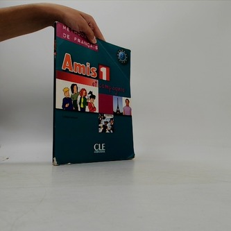 Amis et compagnie 1: Livre de l´éleve
