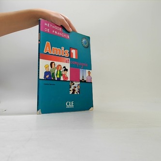 Amis et compagnie 1: Livre de l´éleve