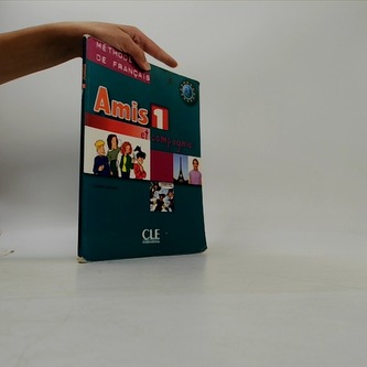 Amis et compagnie 1: Livre de l´éleve