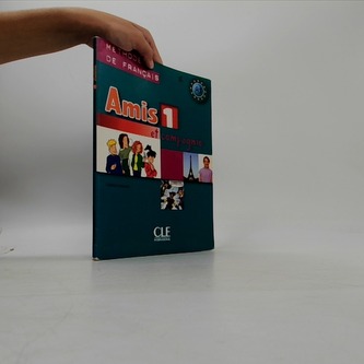 Amis et compagnie 1: Livre de l´éleve