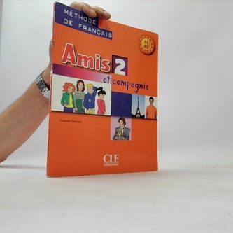 Amis et compagnie 2 Podręcznik A1
