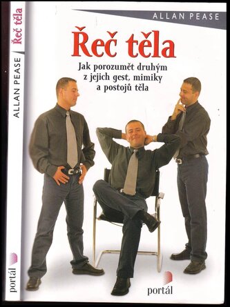 Řeč těla : jak porozumět druhým z jejich gest, mimiky a postojů těla (Allan Pease, 2001)