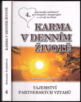 Karma v denním životě : partnerství z pohledu vývoje lidstva a kresba vztahů (Bohumila Truhlářová, 2008)