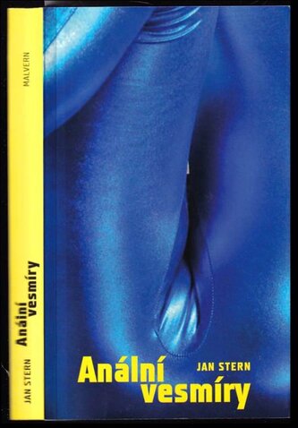 Anální vesmíry : (úvod do psychoanalytické sémiotiky) (Jan Stern, 2008)