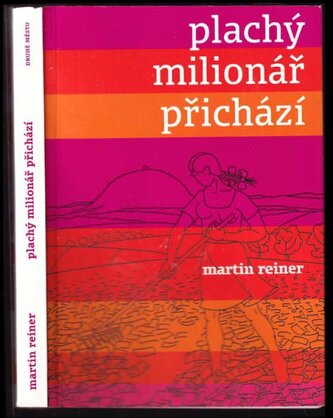 Plachý milionář přichází (Martin Reiner, 2008)
