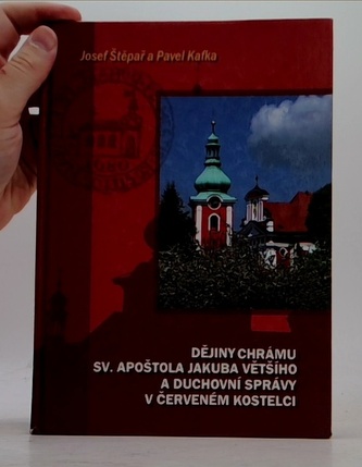 Dějiny chrámu sv. apoštola Jakuba Většího a duchovní správy v Červeném Kostelci