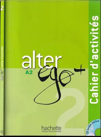 Alter Ego + A2 + CD : Cahier d'activités + CD audio (Annie Berthet, 2012)
