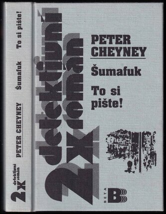 Šumafuk ; To si pište! (Peter Cheyney, 2001)