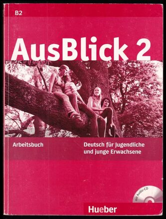 AusBlick 02 - Arbeitsbuch mit CD - Deutsch für Jugendliche und junge Erwachsene (Anni Fischer-Mitziviris, 2015)