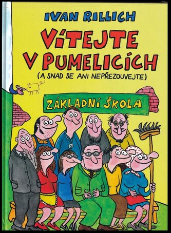 Vítejte v Pumelicích : (a snad se ani nepřezouvejte) (Ivan Rillich, 2006)